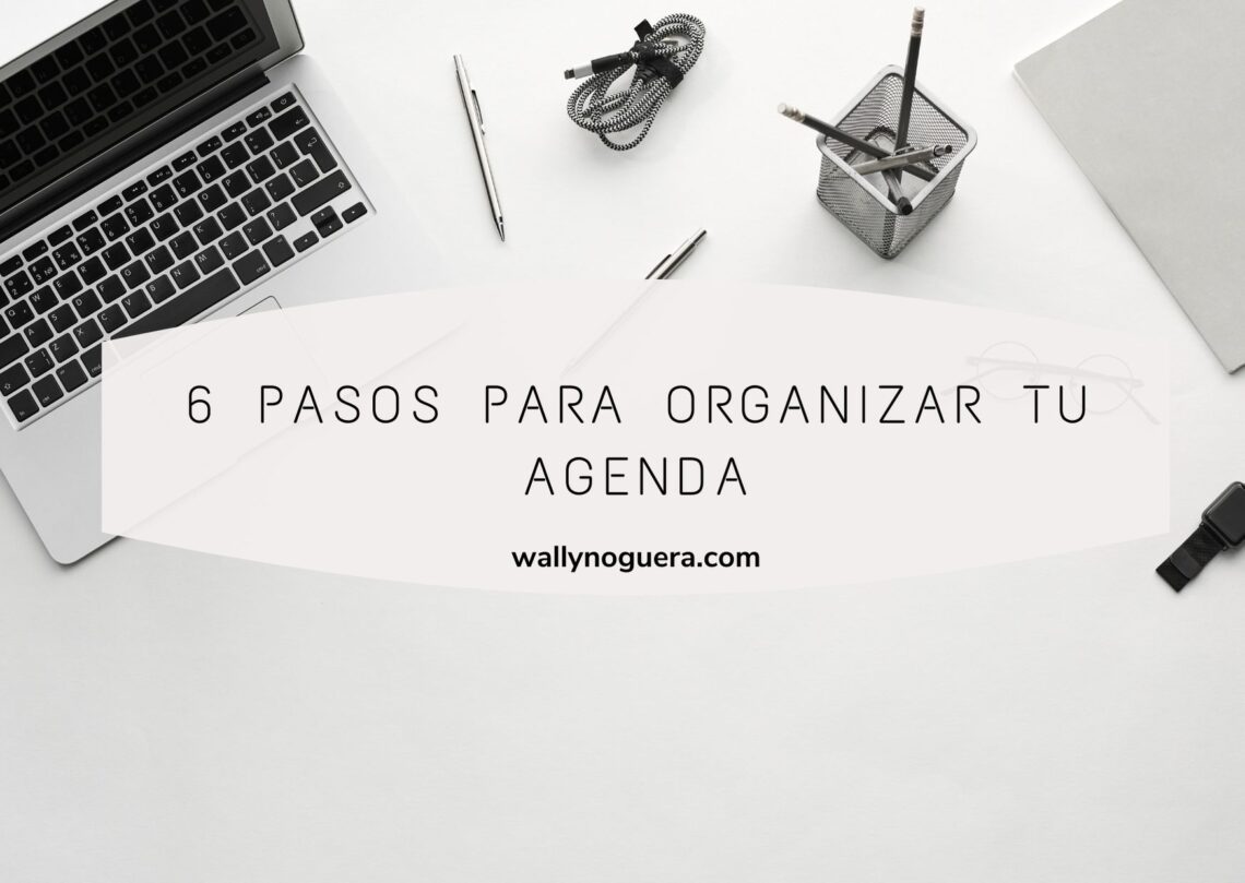 Cómo puedo organizar mi agenda