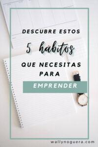 Que habitos necesito para emprender