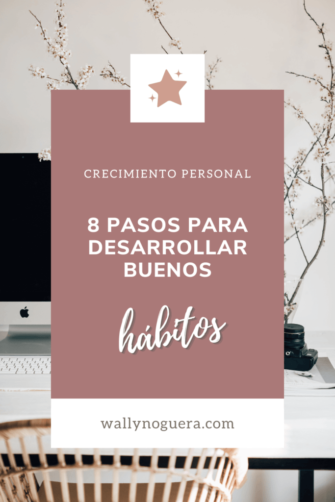 8 pasos para desarrollar buenos hábitos y mejorar la actitud