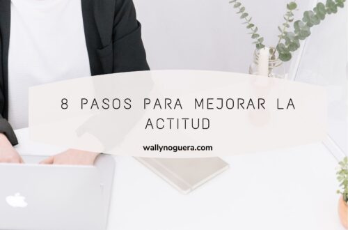 8 pasos para mejorar la actitud