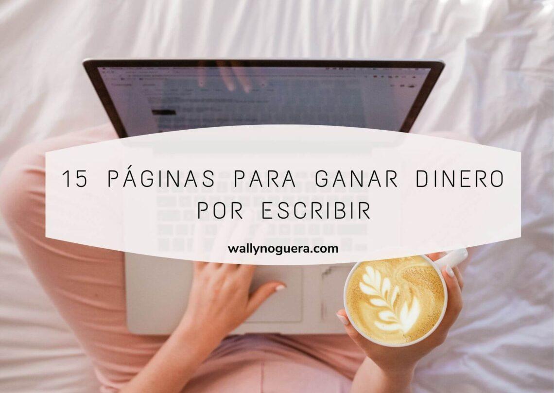 15 paginas para ganar dinero por escribir