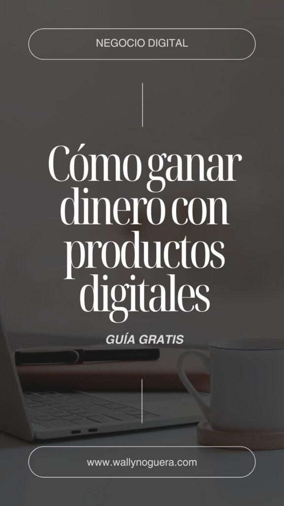 cómo ganar dinero con productos digitales